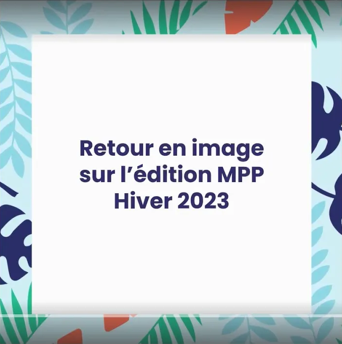 Retour sur l'édition MPP (Ma Petite Planète) Printemps 2022
